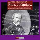Flieg, Gedanke...: Giuseppe Verdi - sein Leben, sein Schaffen, seine Zeit Audiobook