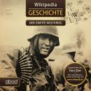Wikipedia Geschichte - Der zweite Weltkrieg: Kompaktes Wissen zum Anhören Audiobook
