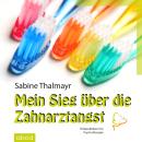 [German] - Mein Sieg über die Zahnarztangst Audiobook