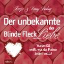 [German] - Der unbekannte Fleck der Liebe: Warum Sie wissen, was der Partner ändern sollte! Audiobook