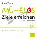 [German] - Mühelos Ziele erreichen durch Achtsamkeit Audiobook