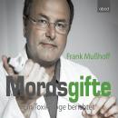 [German] - Mordsgifte: Ein Toxikologe berichtet Audiobook