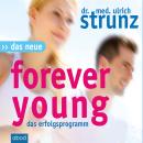 [German] - Das Neue Forever Young: Einfach jung bleiben mit dem 4-Wochen-Erfolgsprogramm Audiobook