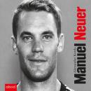 Manuel Neuer: Biografie Audiobook