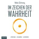 [German] - Im Zeichen der Wahrheit: erkennen, erwachen, verändern Audiobook
