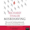 [German] - Misbehaving: Was uns die Verhaltensökonomik über unsere Entscheidungen verrät Audiobook