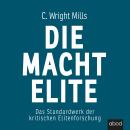 [German] - Die Machtelite: Das Standardwerk der kritischen Elitenforschung Audiobook