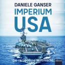 Imperium USA: Die skrupellose Weltmacht Audiobook