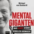 [German] - Mentalgiganten: Was wahre Stärke wirklich ausmacht Audiobook