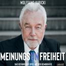 Meinungsunfreiheit: Das gefährliche Spiel mit der Demokratie Audiobook
