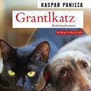 [German] - Grantlkatz: Frau Merkel und der Killerdackel (Kommissar Steinböck und seine Katze Frau Merkel) Audiobook