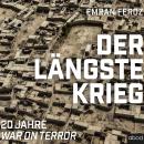 Der längste Krieg: 20 Jahre War on Terror Audiobook