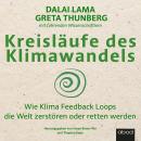 Kreisläufe des Klimawandels: Wie Klima Feedback Loops die Welt zerstören oder retten können Audiobook