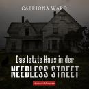 [German] - Das letzte Haus in der Needless Street: Thriller Audiobook