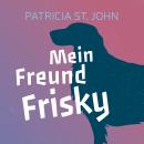 Mein Freund Frisky Audiobook