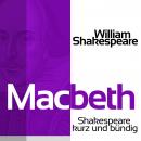 [German] - Macbeth: Shakespeare kurz und bündig Audiobook