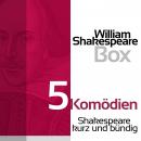 [German] - William Shakespeare: 5 Komödien: Shakespeare kurz und bündig Audiobook