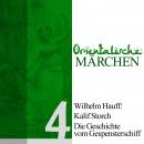 [German] - Kalif Storch, Die Geschichte vom Gespensterschiff: Orientalische Märchen 4 Audiobook