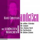 [German] - Die wilden Schwäne: Die schönsten Märchen von Hans Christian Andersen 8 Audiobook