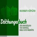 [German] - Das Dschungelbuch: Die Geschichte von Mowgli, Balu und Baghira Audiobook