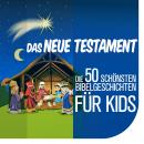 Die 50 schönsten Bibelgeschichten für Kids: Das Neue Testament Audiobook