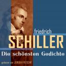 [German] - Friedrich von Schiller: Die schönsten Gedichte Audiobook