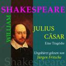 William Shakespeare: Julius Caesar. Eine Tragödie: Ungekürzte Fassung Audiobook