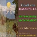 [German] - Gerdt von Bassewitz: Peterchens Mondfahrt: Ein Märchen - ungekürzt gelesen. Audiobook
