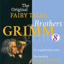 The Original Fairy Tales of the Brothers Grimm. Part 8 of 8.: Incl. The hare and the hedgehog, The t Audiobook