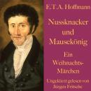 E. T. A. Hoffmann: Nussknacker und Mausekönig: Ein Weihnachtsmärchen Audiobook