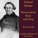 [German] - Eduard Mörike: Mozart auf der Reise nach Prag: Eine Novelle. Ungekürzt gelesen. Audiobook