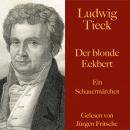 [German] - Ludwig Tieck: Der blonde Eckbert: Ein Schauermärchen Audiobook