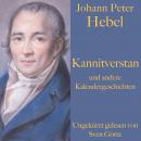 [German] - Johann Peter Hebel: Kannitverstan und andere Kalendergeschichten Audiobook