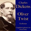 Charles Dickens: Oliver Twist: Ein Roman – ungekürzt gelesen. Audiobook