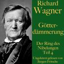 Richard Wagner: Götterdämmerung: Der Ring des Nibelungen Teil 4 Audiobook