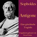 Sophokles: Antigone: Eine griechische Tragödie. Ungekürzt gelesen Audiobook