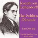[German] - Joseph von Eichendorff: Das Schloss Dürande: Eine Novelle. Ungekürzt gelesen. Audiobook
