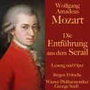 Wolfgang Amadeus Mozart: Die Entführung aus dem Serail: Ungekürzte Lesung und Aufführung Audiobook