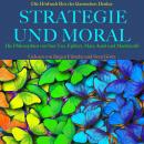 Strategie und Moral: Die Hörbuch Box der klassischen Denker: Die Philosophien von Sun Tzu, Epiktet,  Audiobook