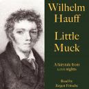 Wilhelm Hauff: Little Muck: A fairytale from 1,001 nights Audiobook