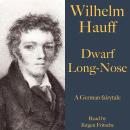 Wilhelm Hauff: Dwarf Long-Nose: A German fairytale Audiobook