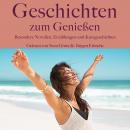 [German] - Geschichten zum Genießen: Besondere Novellen, Erzählungen und Kurzgeschichten Audiobook