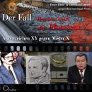 [German] - Aktenzeichen XY gegen Mister X - Der Fall Hermann Kraft alias Monsieur X Audiobook