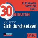 30 Minuten Sich durchsetzen Audiobook