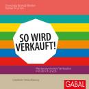 So wird verkauft!: Werteorientiertes Verkaufen mit den 9 Levels Audiobook