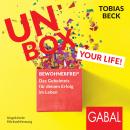 Unbox your Life!: BEWOHNERFREI®: Das Geheimnis für deinen Erfolg im Leben Audiobook