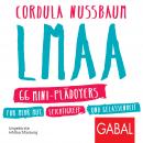 LMAA: 66 Mini-Plädoyers für mehr Mut, Leichtigkeit und Gelassenheit Audiobook