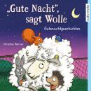 'Gute Nacht', sagt Wolle: Gutenachtgeschichten Audiobook