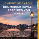 Kommissar Duval - Abschied von Paris Audiobook