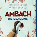 Ambach - Die Deadline Audiobook